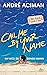 Call Me by Your Name (Call me by your name, #1)