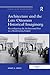 Architecture and the Late Ottoman Historical Imaginary: Reconfiguring the Architectural Past in a Modernizing Empire
