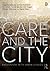 Care and the City: Encounte...