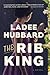 The Rib King: A Novel