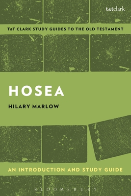 Hosea: An Introduction and Study Guide (T&T Clark’s Study Guides to the Old Testament)