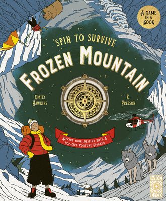 Spin to Survive: Frozen Mountain: Decide Your Destiny with a Pop-Out Fortune Spinner! (Hardcover)