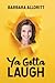 Ya Gotta Laugh