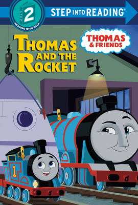 Thomas and the Rocket (Thomas & Friends: All Engines Go) (Step into Reading)