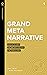 Grand Metanarrative: God's Story as an Invitation to Theology (Real Life Theology)