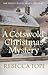 A Cotswold Christmas Mystery (Thea Osborne #18)