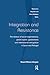 Integration and Resistance: The Relation of Social Organisations, Global Capital, Governments and International Immigration in Spain and Portugal (Research in Migration and Ethnic Relations Series)