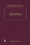 Abortion (The International Library of Medicine, Ethics and Law)