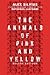 The Animals of Pink and Yellow