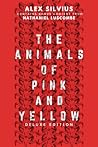 The Animals of Pink and Yellow