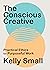 The Conscious Creative: Practical Ethics for Purposeful Work
