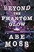 Beyond the Phantom Glow (The Dread Void Book 3)