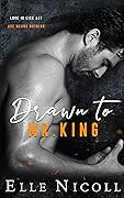 Drawn to Mr. King (The Men #3)