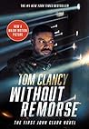 Book cover for Without Remorse (John Clark, #1; Jack Ryan Universe, #1)