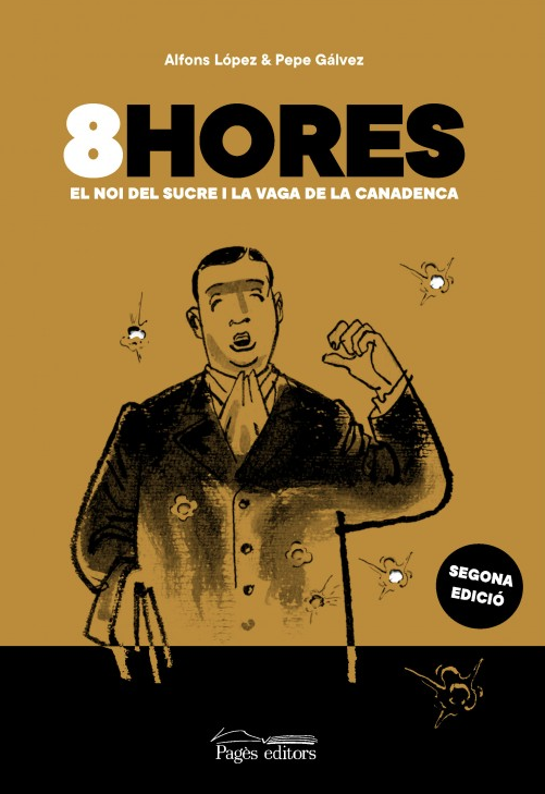 8 Hores. El noi del Sucre i la Vaga de la Canadenca