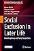 Social Exclusion in Later Life by Kieran Walsh