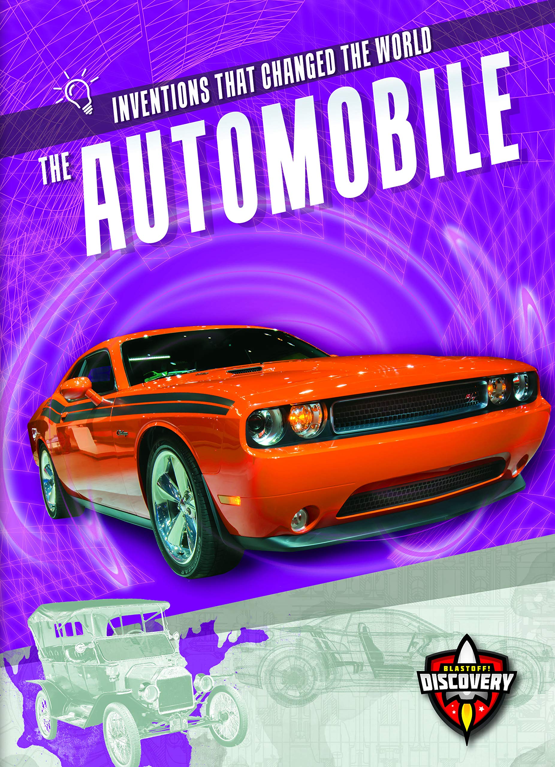 The Automobile (Inventions That Changed the World)