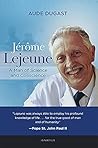 Jérôme Lejeune: A...