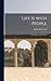 Life is With People by Mark Zborowski