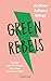 Green Rebels - Frauen und ihr Traum von einer besseren Welt