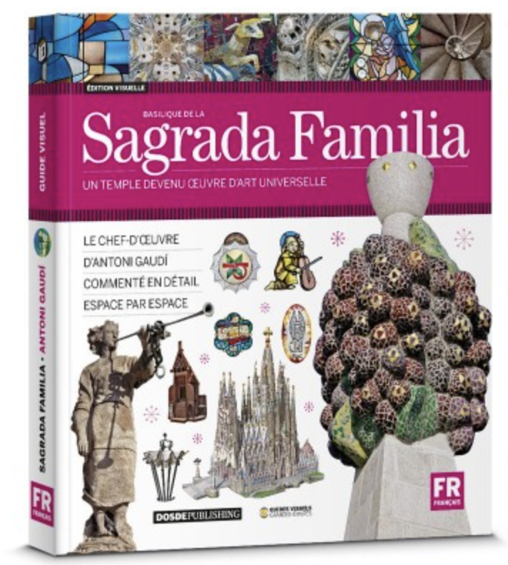 Basilique de la Sagrada Familia: un temple devenu oeuvre d'art - Guide Visuel