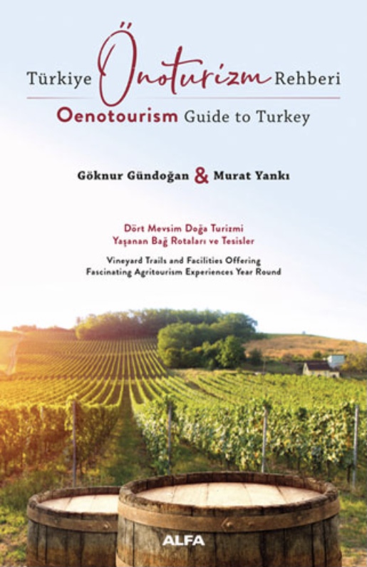 Türkiye Önoturizm Rehberi / Oenotourism Guide to Turkey (Paperback)