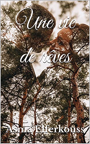 Une vie de rêves
