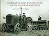Unelma uudesta Karjalasta – Neuvosto-Karjala valokuvissa 1920- ja 1930-luvulla / Sovetskaja Karelija v fotografijah 1920-1930-h godov – Mečta o novoj Karelii