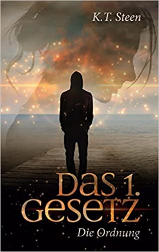 Das erste Gesetz - die Ordnung (Drei Gesetze #1)