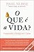 O que é a Vida? Compreender a Biologia em 5 lições