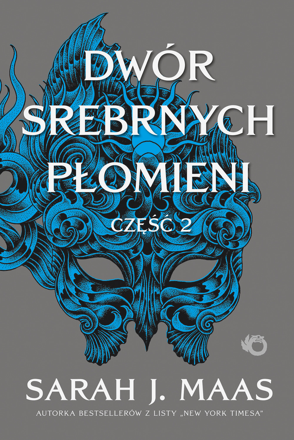 Dwór srebrnych płomieni. Część 2 (Dwór cierni i róż, #4B)