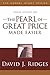 Your Study of The Pearl of Great Price Made Easier (The Standard Works Made Easier for Latter-day Saints by David J. Ridges)