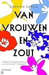 Van vrouwen en zout by Gabriela  Garcia