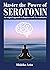 Master the Power of Seroton...