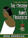 The Mystery of Ruby's Mistletoe