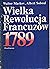 Wielka Rewolucja Francuzów 1789