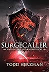 Surgecaller: Oathbound and Knighthood: Surgecaller, Books 1-2 Surgecaller: Oathbound and Knighthood: Surgecaller, Books 1-2