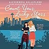 Count Your Lucky Stars by Alexandria Bellefleur
