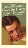 Ölmüş Bir Kadının Evrak-ı Metrukesi by Güzide Sabri Aygün
