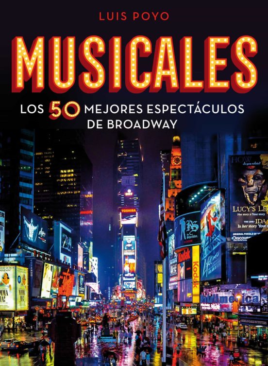 Musicales: Los 50 mejores espectáculos de Broadway (Hardcover)
