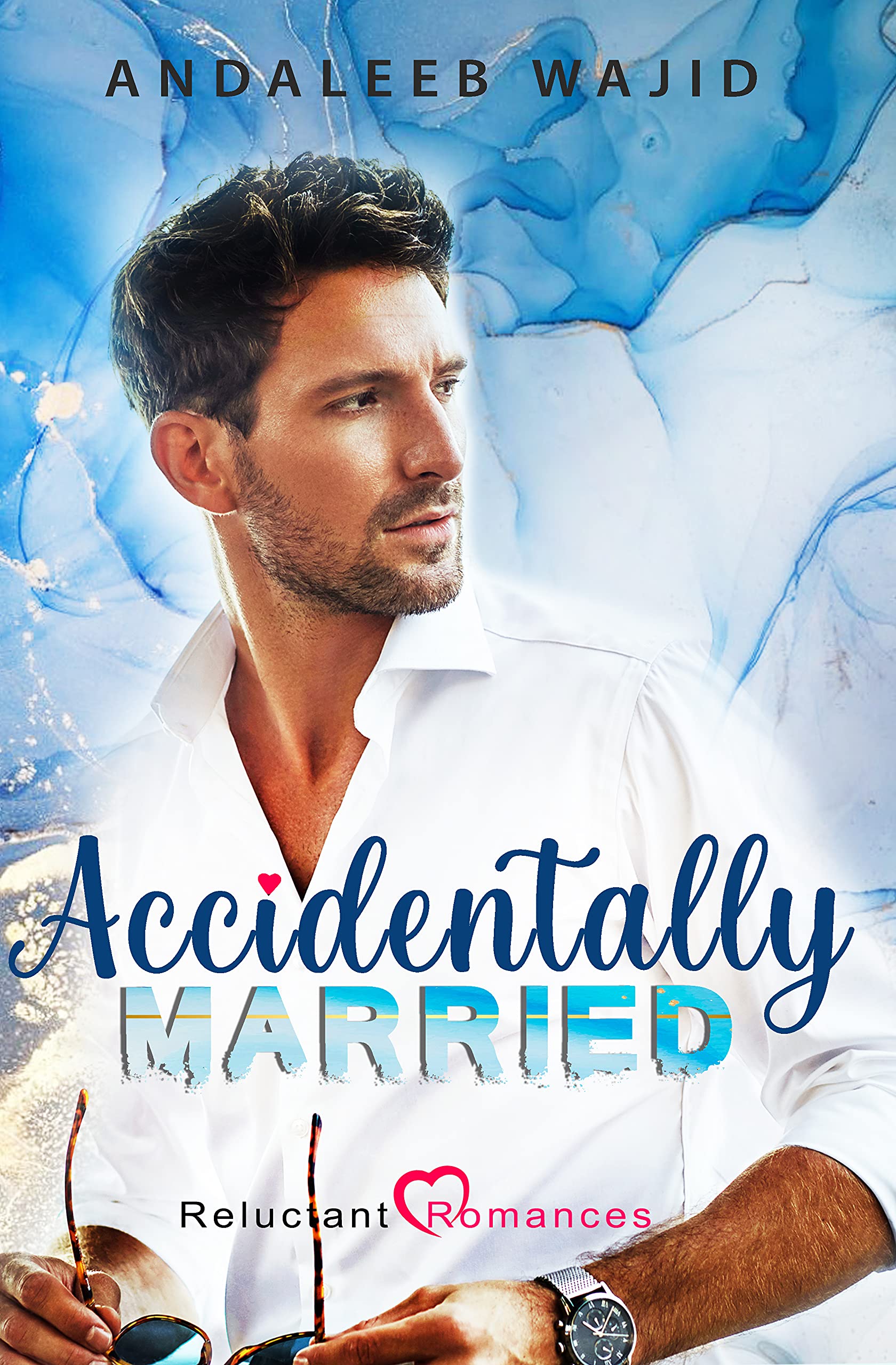 Accidentally Married (Reluctant Romances, #1)