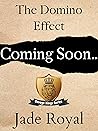The Domino Effect by Jade Royal