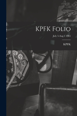 KPFK Folio; July 5-Aug 1 1965