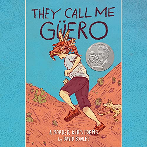 They Call Me Güero: A Border Kid's Poems