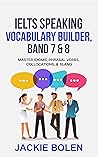 IELTS Speaking Vocabulary Builder by Jackie Bolen