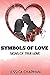 SYMBOLS OF LOVE: SIGNS OF T...