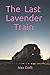 The Last Lavender Train