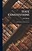 State Constitutions; the St...