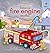 Peep inside How a Fire engi...