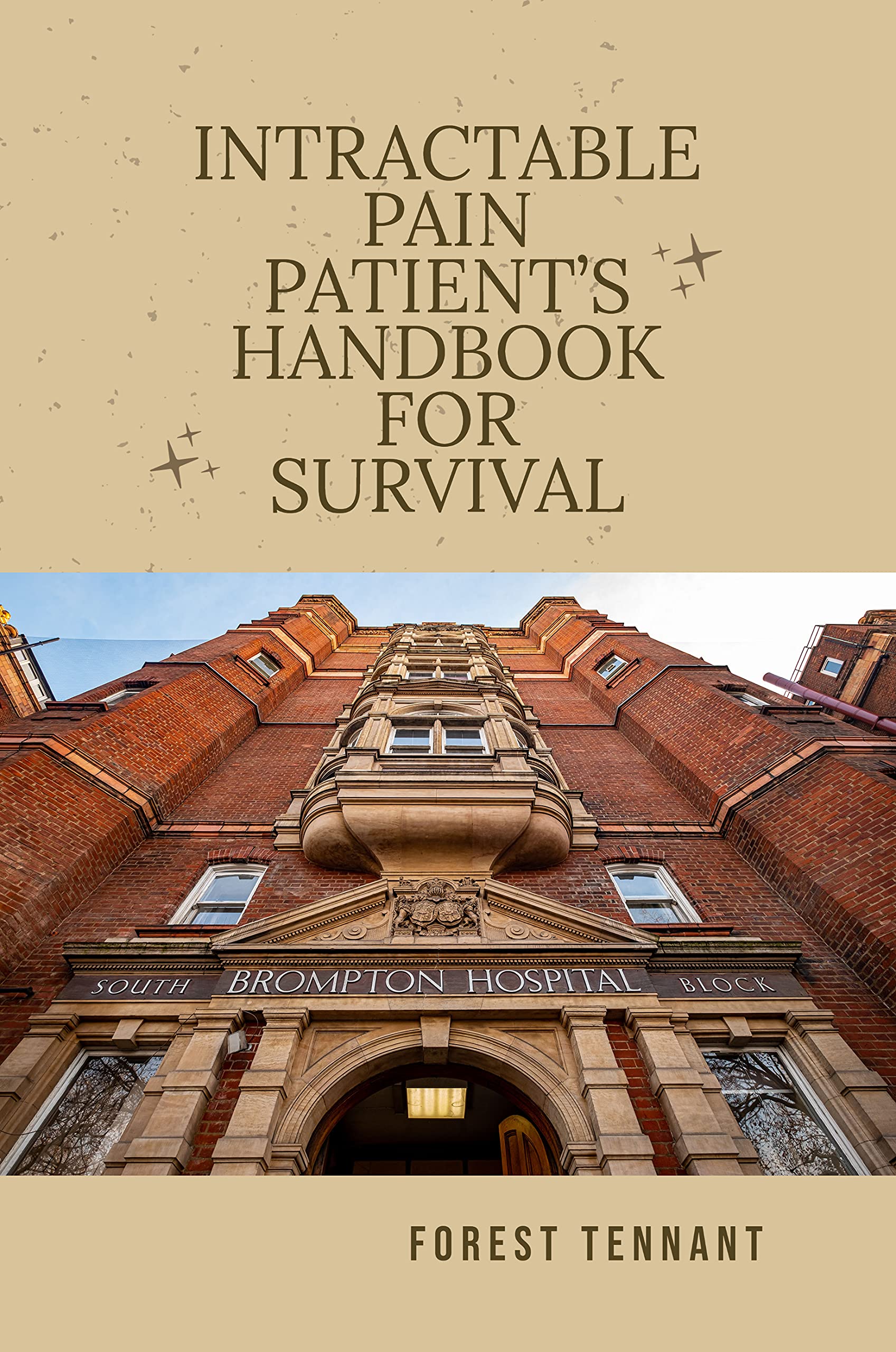 Intractable Pain Patient's Handbook for Survival (Kindle Edition)